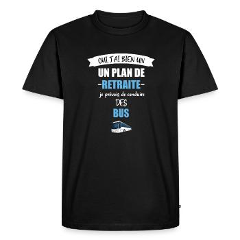 Oui j'ai bien un plan de retraite chauffeur de bus - T-shirt Premium bio Homme - noir - Devant - Nico (187cm)