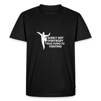 Tout le monde ne combattait sûrement pas le Kung-Fu - T-shirt Premium bio Homme - noir - Devant - Nico (187cm)