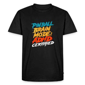 Pinball Brain Mode – ADHD Certified Funny Quote - T-shirt Premium bio Homme - noir - Devant - Nico (187cm)