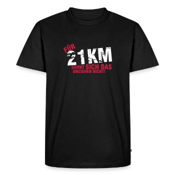 Für 21 km lohnt sich das Umziehen nicht! - Männer Premium Bio T-Shirt - Schwarz - Vorne - Nico (187cm)