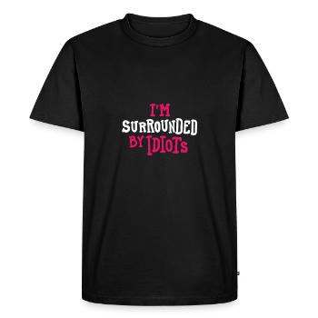 Surrounded by Idiots - Men's Premium Organic T-Shirt - black - Front - Nico (187cm)