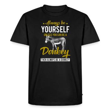 Always be a donkey - Men's Premium Organic T-Shirt - black - Front - Nico (187cm)
