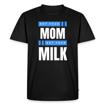 Pas ta mère Pas ton lait - T-shirt Premium bio Homme - noir - Devant - Nico (187cm)