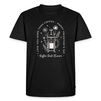 Valentine’s day funny coffee lovers quotes - Men's Premium Organic T-Shirt - black - Front - Nico (187cm)