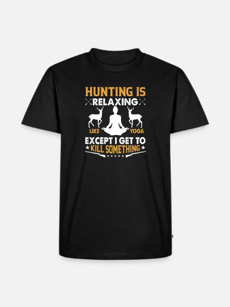Hunting Is Relaxing Like - Men's Premium Organic T-Shirt - black
