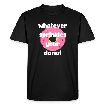 whatever sprinkles your donut - Men's Premium Organic T-Shirt - black - Front - Nico (187cm)