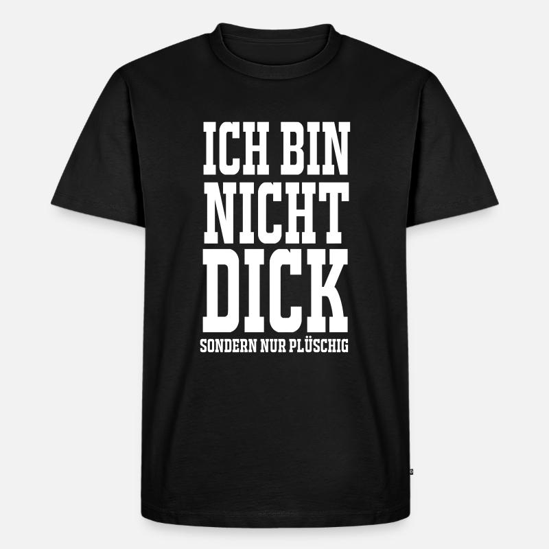 Ich bin nicht dick - Männer Premium Bio T-Shirt - Schwarz