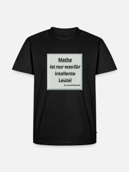 Mathe! Intelligent. Geschenk / Geschenkidee - Männer Premium Bio T-Shirt - Schwarz