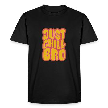Just chill bro bunt - Men's Premium Organic T-Shirt - black - Front - Nico (187cm)