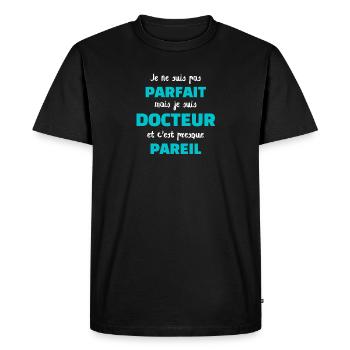 t shirt docteur parfait cadeau humour medecin - T-shirt Premium bio Homme - noir - Devant - Nico (187cm)