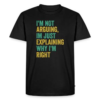 Je n’argumente pas j’ai juste raison Humour Sarcas - T-shirt Premium bio Homme - noir - Devant - Nico (187cm)