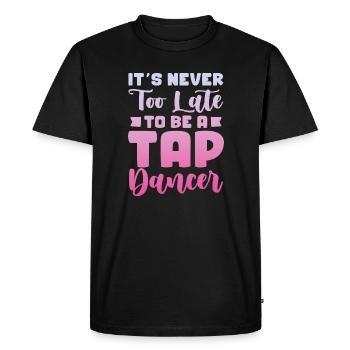 Il n’est jamais trop tard pour devenir danseur de claquettes - T-shirt Premium bio Homme - noir - Devant - Nico (187cm)