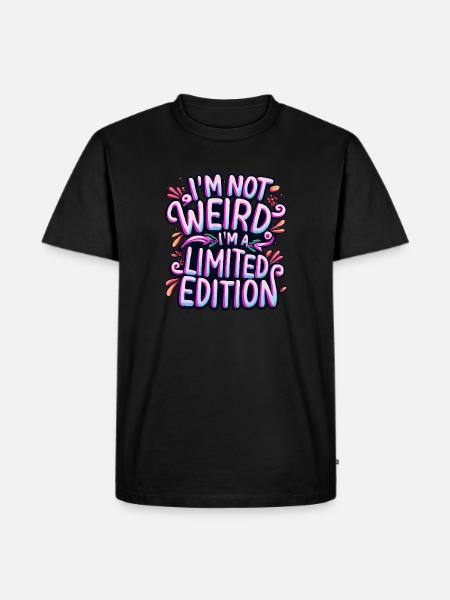 I'm not weird, I'm a limited edition - Männer Premium Bio T-Shirt - Schwarz