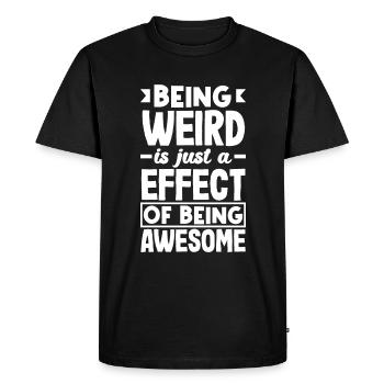 Being weird is just a side effect of being awesome - Men's Premium Organic T-Shirt - black - Front - Nico (187cm)