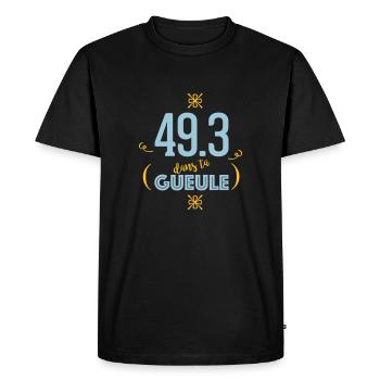 49.3 dans ta gueule - T-shirt Premium bio Homme - noir - Devant - Nico (187cm)