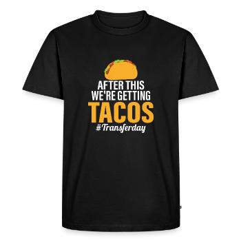 After This We're Getting Tacos #Transferday Egg IV - Men's Premium Organic T-Shirt - black - Front - Nico (187cm)