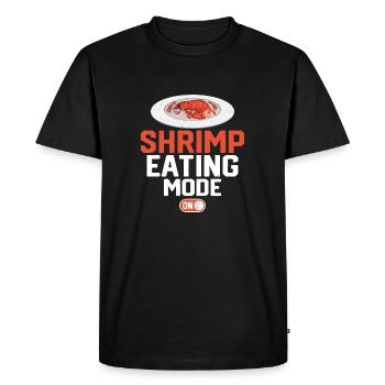 Shrimp Eating Mode On Seafood Shrimp Lover - Men's Premium Organic T-Shirt - black - Front - Nico (187cm)