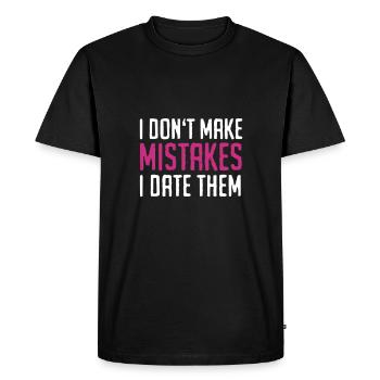 Funny Quotes: I Don't Make Mistakes - I Date Them - Men's Premium Organic T-Shirt - black - Front - Nico (187cm)