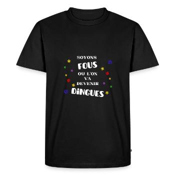 Soyons fous - T-shirt Premium bio Homme - noir - Devant - Nico (187cm)