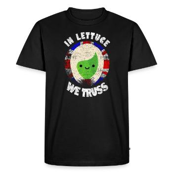 In Lettuce We Truss British Humour Satire - Men's Premium Organic T-Shirt - black - Front - Nico (187cm)