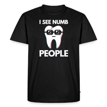 Funny Dentist Gift - I See Numb People - Men's Premium Organic T-Shirt - black - Front - Nico (187cm)