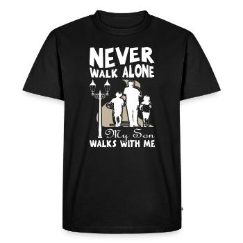 Never walk alone my son walk with me - Men's Premium Organic T-Shirt - black - Front - Nico (187cm)