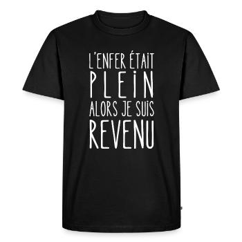 l'enfer était plein alors je suis revenu - T-shirt Premium bio Homme - noir - Devant - Nico (187cm)