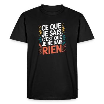 Ce que je sais, c'est que je ne sais rien - T-shirt Premium bio Homme - noir - Devant - Nico (187cm)