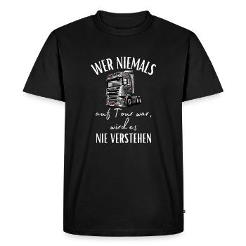 Truck driver-If you've never been on tour, you never will... - Men's Premium Organic T-Shirt - black - Front - Nico (187cm)