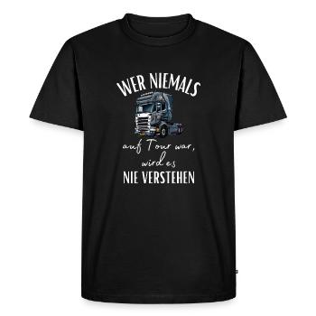 Truck driver-If you've never been on tour, you never will... - Men's Premium Organic T-Shirt - black - Front - Nico (187cm)