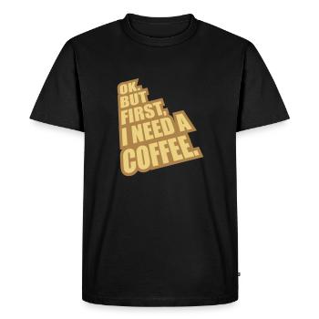Fist I need Coffee - Men's Premium Organic T-Shirt - black - Front - Nico (187cm)