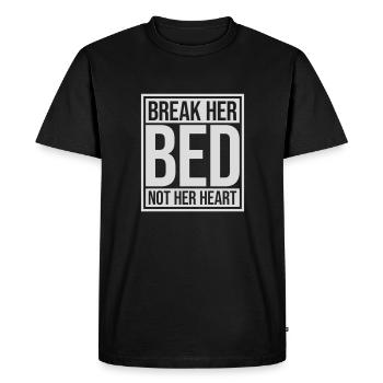 break her bed Quote - Men's Premium Organic T-Shirt - black - Front - Nico (187cm)