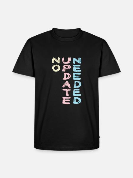 No Update colourful - Männer Premium Bio T-Shirt - Schwarz