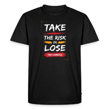 TAKE THE RISK OR LOSE THE CHANCE - T-shirt Premium bio Homme - noir - Devant - Nico (187cm)