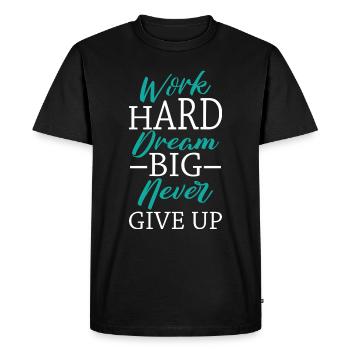 Travaille dur Rêve Grand N'abandonne jamais - T-shirt Premium bio Homme - noir - Devant - Nico (187cm)