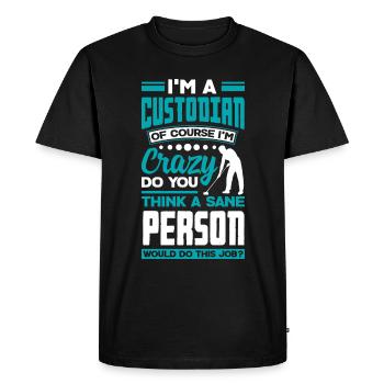 School Custodian Janitor Funny Quote - Men's Premium Organic T-Shirt - black - Front - Nico (187cm)