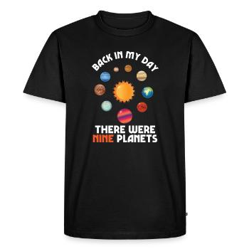 9 Planets Back In My Day Science Astronomy Gift - Men's Premium Organic T-Shirt - black - Front - Nico (187cm)