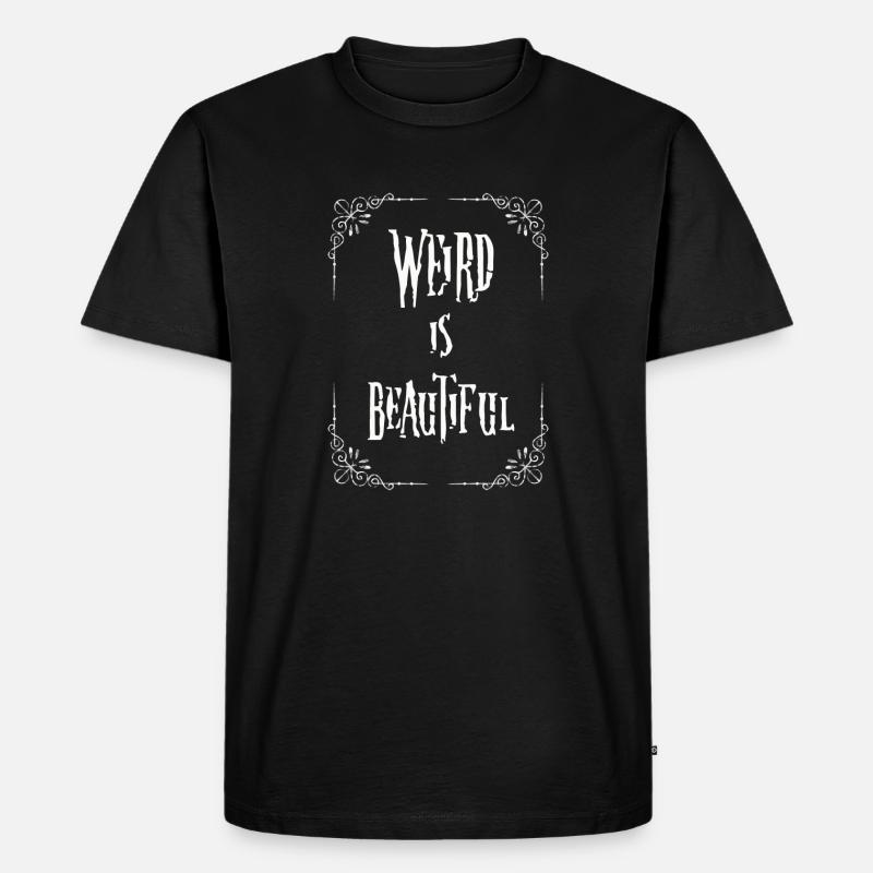 Weird is beautiful - Männer Premium Bio T-Shirt - Schwarz