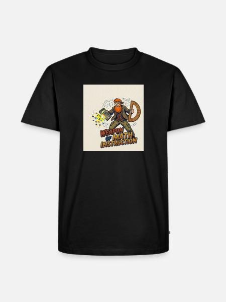 Weapon of Math Instruction - Men's Premium Organic T-Shirt - black