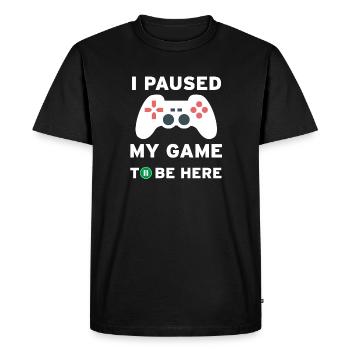 I paused my game to be here - T-shirt Premium bio Homme - noir - Devant - Nico (187cm)