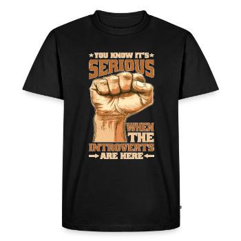 You Know It's Serious When The Introverts Are Here - Men's Premium Organic T-Shirt - black - Front - Nico (187cm)