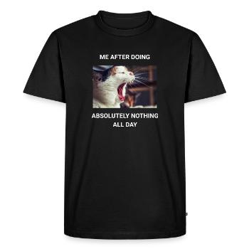 ME AFTER DOING ABSOLUTELY NOTHING ALL DAY - Men's Premium Organic T-Shirt - black - Front - Nico (187cm)