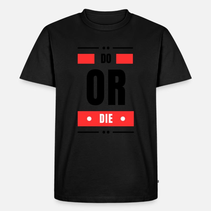 Tun oder Sterben - Männer Premium Bio T-Shirt - undefined