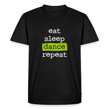 eat sleep dance repeat - Men's Premium Organic T-Shirt - black - Front - Nico (187cm)