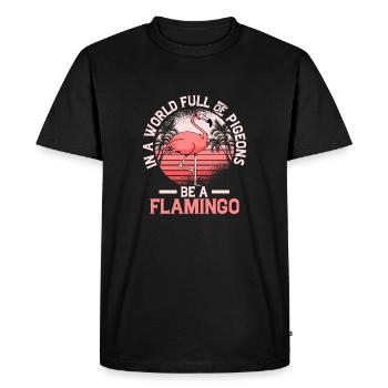 Dans un monde plein de pigeons, soyez un flamant rose mignon - T-shirt Premium bio Homme - noir - Devant - Nico (187cm)