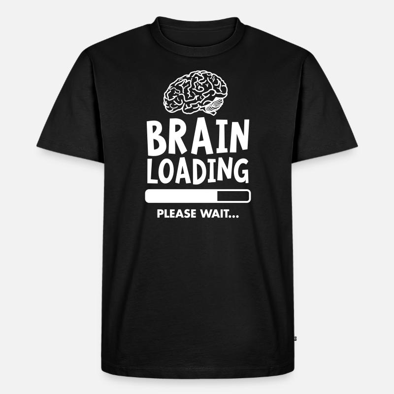 Brain Loading - Please Wait - T-shirt Premium bio Homme - noir