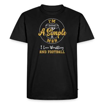 I'm A Simple Man I Love Wrestlin... - Men's Premium Organic T-Shirt - black - Front - Nico (187cm)