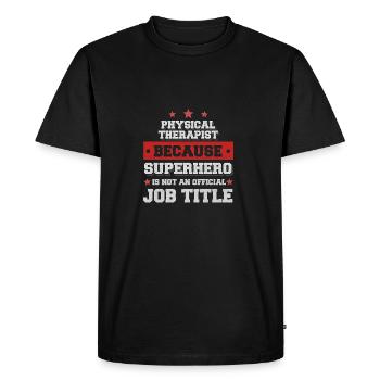Physiothérapeute Parce que Superhero n'est pas un emploi - T-shirt Premium bio Homme - noir - Devant - Nico (187cm)