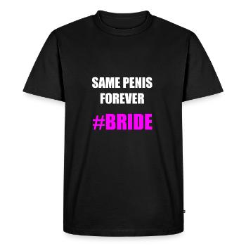SAME PENIS FOREVER BRIDE Gift Idea Motif Design - Men's Premium Organic T-Shirt - black - Front - Nico (187cm)