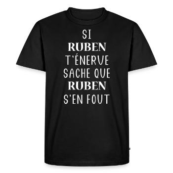 Si RUBEN t'énerve sache que RUBEN - T-shirt Premium bio Homme - noir - Devant - Nico (187cm)